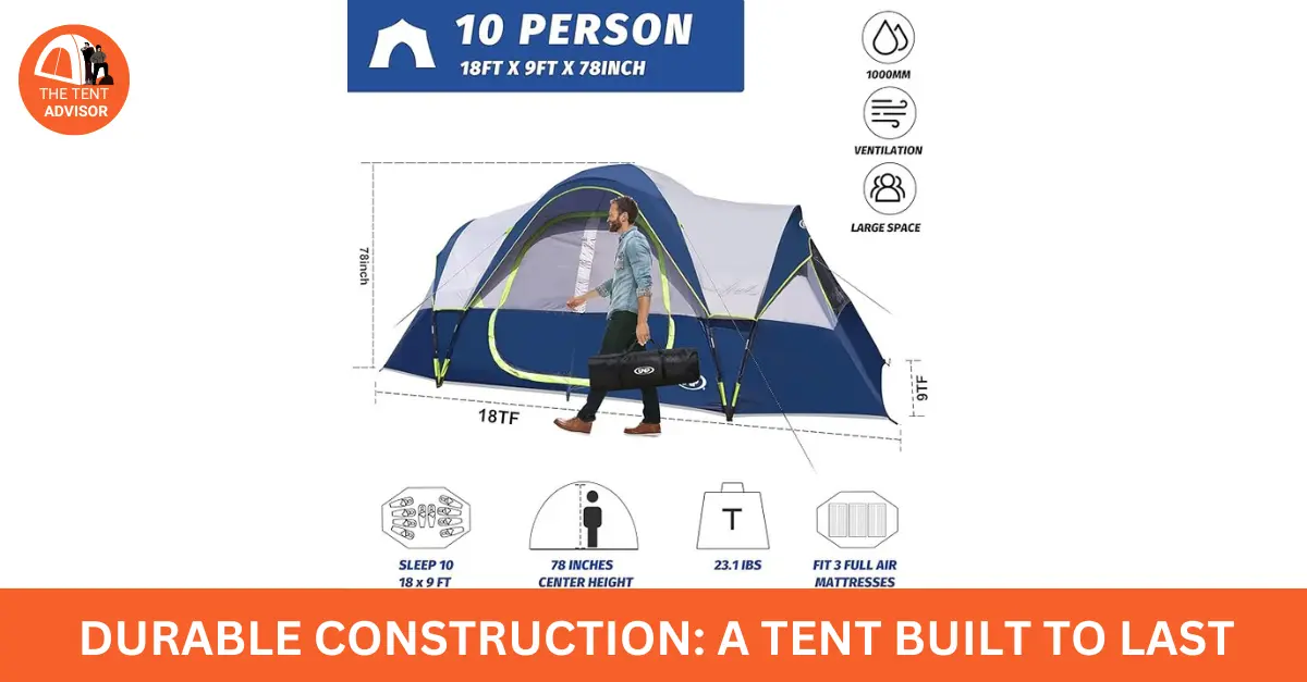 Durable Construction A Tent Built to Last