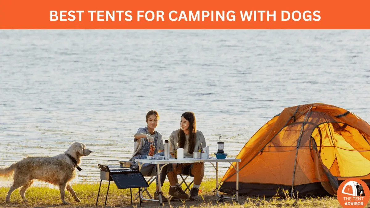 Best Tents for Camping With Dogs