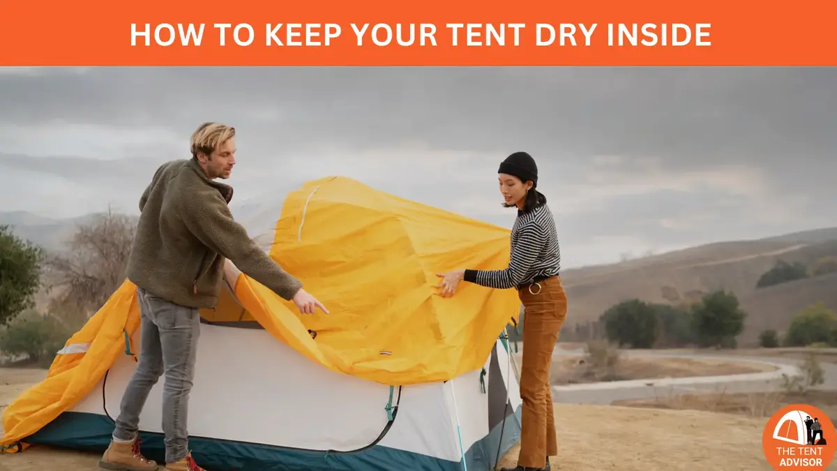 How to Keep Your Tent Dry Inside