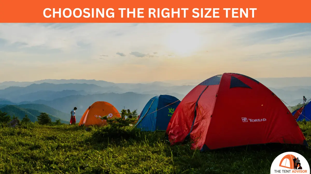 choosing the right size tent