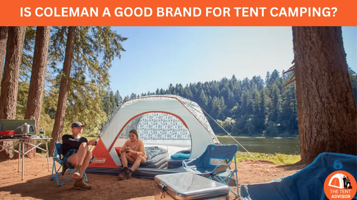 Is Coleman A Good Brand for Tent Camping