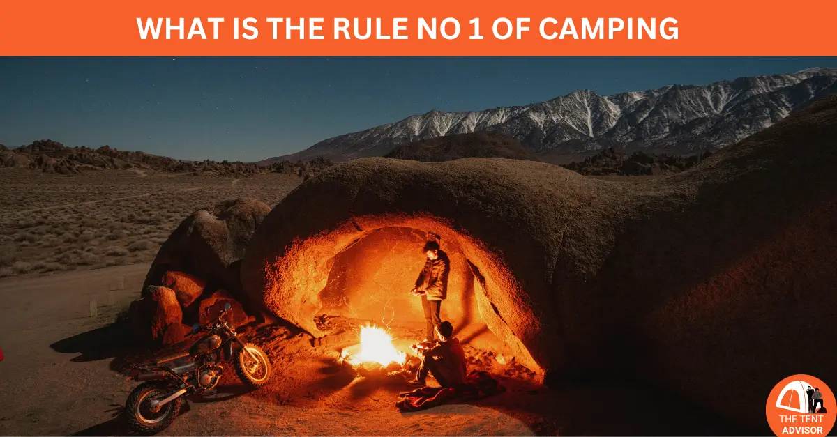 what is the rule no 1 of camping