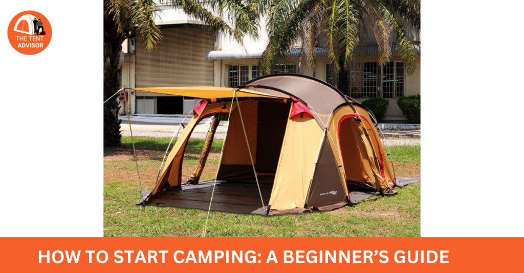 How to Start Camping: A Beginner’s Guide