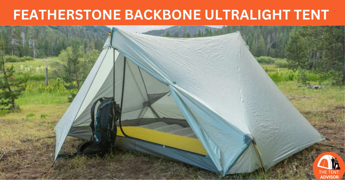 Featherstone Backbone Ultralight Tent for Backpacking, Review